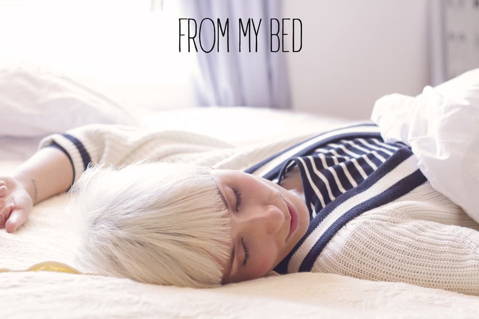 From my bed